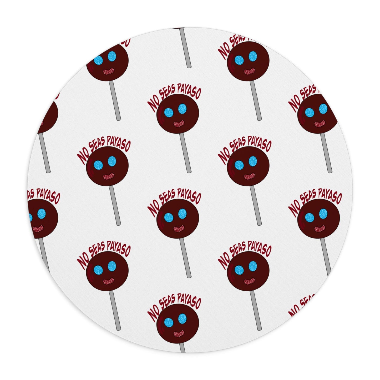 Payaso lollipop pattern Mouse Pad | Funny Spanish Phrase, Cute Candy Design